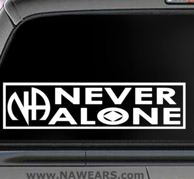 Narcotics Anonymous - NA NEVER ALONE - NA  Transparent Sticker /  Decal NEW