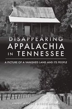 NEW The History Press Disappearing Appalachia in Tennessee, TN 9781467149433  Tr