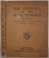 HISTORY OF THE ROYAL FUSILIERS UNIVERSITY PUBLIC SCHOOLS BRIGADE WW1 Training