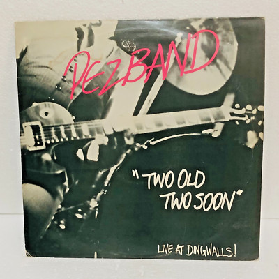 PEZBAND TWO OLD TWO SOON LIVE AT DINGWALLS! 12'' 45 RPM 1978 PASSPORT RECORDS UK