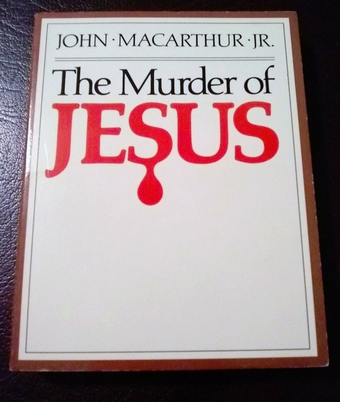 DR JOHN MACARTHUR THE MURDER OF JESUS AUDIO TAPES SET OF 2 CRUCIFIXION OF CHRIST