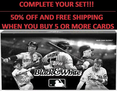    2023 Topps Black & White   BASE SET   YOU PICK SINGLES   Mix & Match