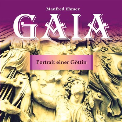 Gaia - Portrait einer Göttin Bildband Manfred Ehmer Taschenbuch 144 S. Deutsch