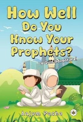 Anjum Pasha How Well Do You Know Your Prophets? A Quiz A (Paperback) (UK IMPORT)