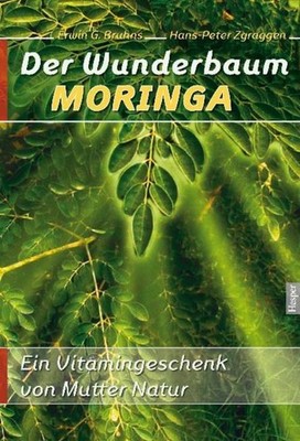 Der Wunderbaum Moringa Erwin G. Bruhns
