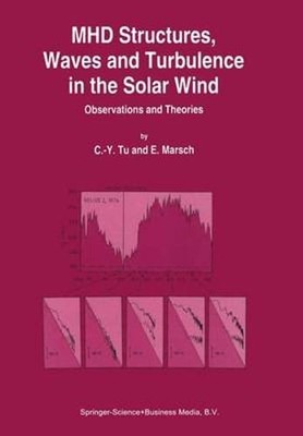 Mhd Structures, Waves and Turbulence in the Solar Wind: Observations and by Tu