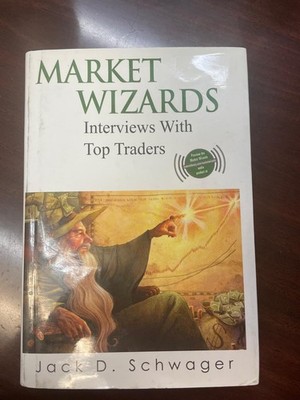 Market Wizards: Interviews With Top Traders by Jack Schwager