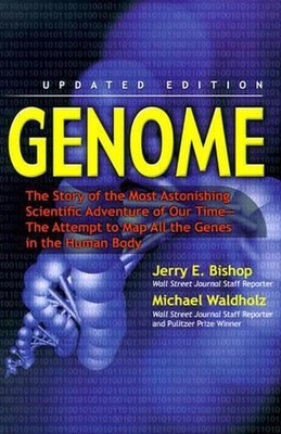 Genome: The Story of the Most Astonishing Scientific Adventure of Our Time--The