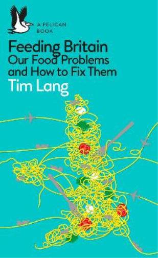 Tim Lang Feeding Britain (Tascabile) Pelican Books