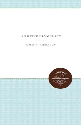 Feibleman - Positive Democracy - New paperback or softback - X555z