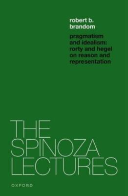 Pragmatism and Idealism : Rorty and Hegel on Representation and Reality, Pape...