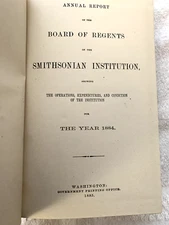 Annual Report of the Board of Regents of the Smithsonian Institution for 1884