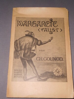 Margarete Faust Ch Gounod 1920 Textbuch 76Seiten Bote u. Bock