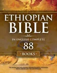 Ethiopian Bible in English Complete 88 Books: The Entire Text with Missing Deute
