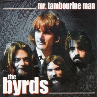 The Byrds   Mr. Tambourine Man / Best of... NEU OVP