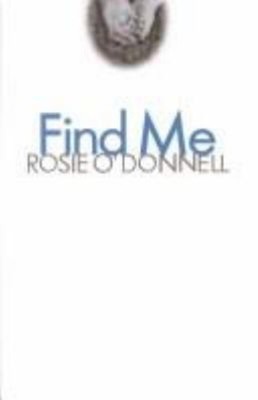 Find Me Hardcover Rosie O'Donnell