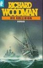 Die Kollision. von Woodman, Richard | Buch | Zustand sehr gut