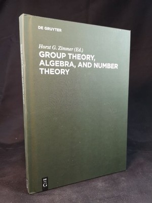 Group Theory, Algebra, and Number Theory: Colloquium in Memory of Hans Zassenhau