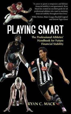 Playing Smart: The Professional - Paperback, by Mack Ryan C. - Very Good