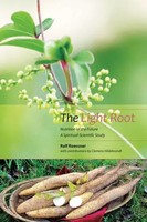 The Light Root | Nutrition Of The Future: A Spiritual-Scientific Study | Buch