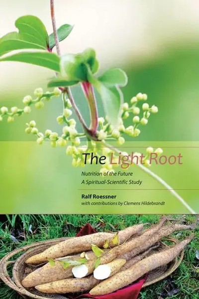 The Light Root | Nutrition Of The Future: A Spiritual-Scientific Study | Buch-image