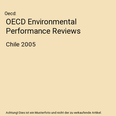 OECD Environmental Performance Reviews: Chile 2005, Oecd