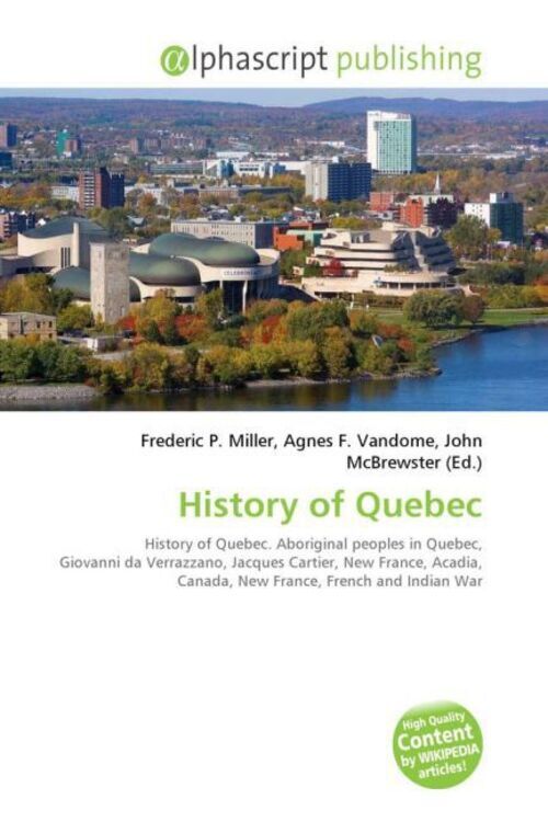 Thumbnail - Frederic P. Miller (u. A.) | History Of Quebec | Taschenbuch |