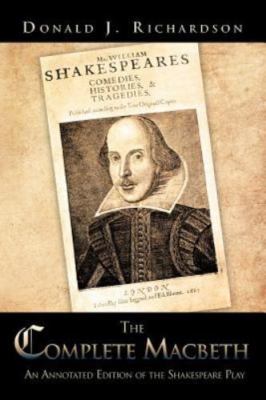 Complete Macbeth : An Annotated Edition of the Shakespeare Play, Paperback by...