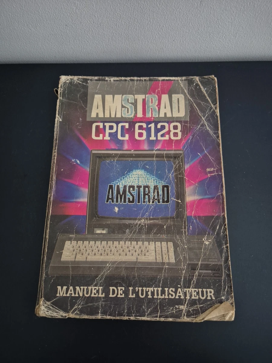 Manuel De L'Utilisateur Amstrad Cpc 6128 ★ Guide Officiel Français