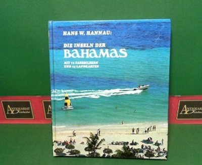 The Islands Of The Bahamas. Hannau, Hans W.: