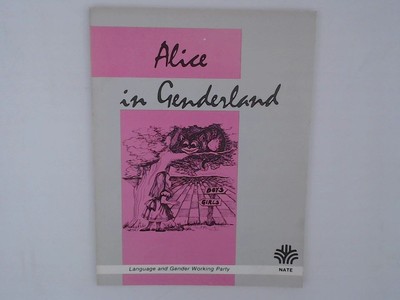 Alice in Genderland: Reflections on Language, Power and Control NATE Language an