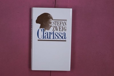 338788 Stefan Zweig CLARISSA S. Fischer Verlag GmbH Ein Romanentwurf HC