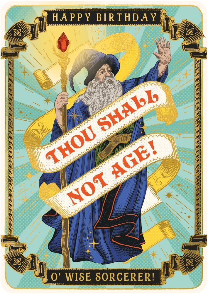 Funny Birthday Card Thou Shall Not Age - Mystical Medieval Style Greeting Card