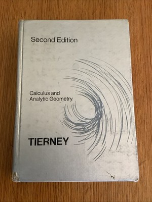 Calculus and Analytic Geometry Second Edition Tierney Hardcover 1972