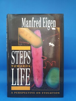 Steps Towards Life - A Perspective On Evolution: Eigen, Manfred: Hardback 