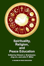 Spirituality, Religion, and Peace Education by