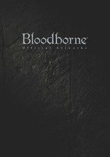 Bloodborne Official Artworks Art Book FromSoftware Kadokawa 2016 Japan