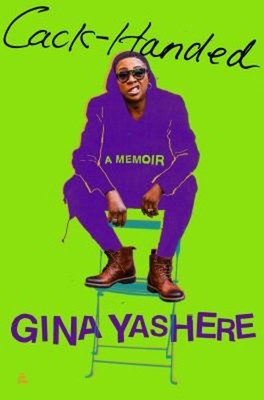 Cack-Handed : A Memoir Hardcover Gina Yashere