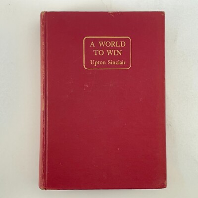 A World to Win Upton Sinclair 1946 Hardcover