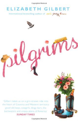 Pilgrims,Elizabeth Gilbert
