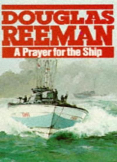 A Prayer For The Ship-Douglas Reeman
