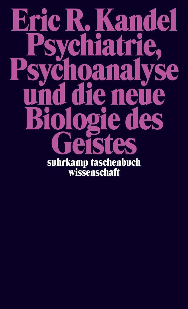 Thumbnail - Psychiatrie, Psychoanalyse Und Die Neue Biologie Des Geistes | Eric R.