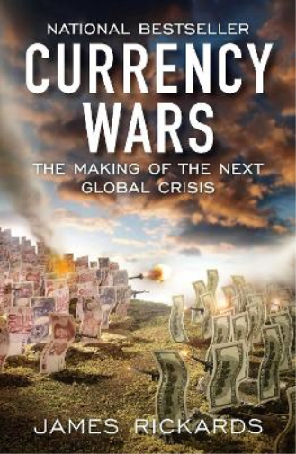 James Rickards Currency Wars (Tascabile)