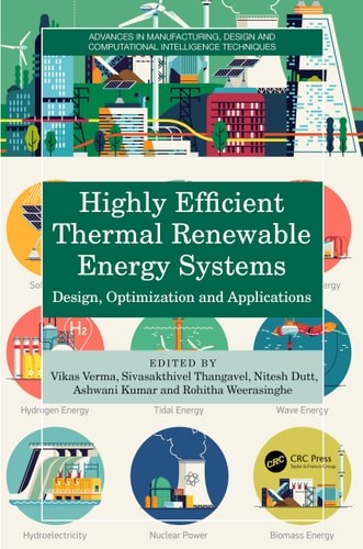 Highly Efficient Thermal Renewable Energy Systems (Advances In Manufacturing, De