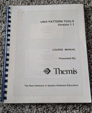 RARE Vintage Themis UNIX PATTERN TOOLS Version 1.1 STUDENT COURSE MANUAL 1995