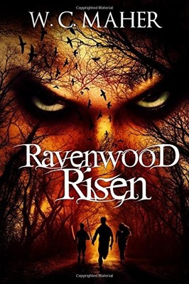 RAVENWOOD RISEN By W. C. Maher **BRAND NEW**