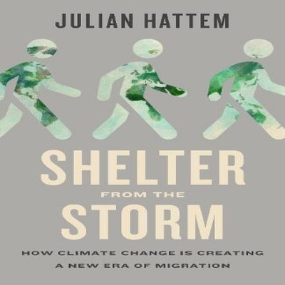 Shelter from the Storm How Climate Change Is Creating a New Era o