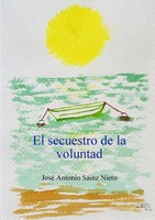 El Secuestro De La Voluntad José Antonio SáInz Nieto Taschenbuch Spanisch 2008