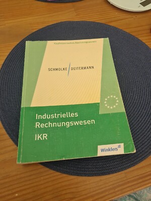 Industrielles Rechnungswesen - IKR Schülerband Schmolke, Siegfried, Manfred Deit