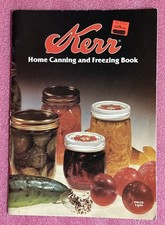 Vintage KERR Home Canning and Freezing Book - recipes  1981 Illustrated